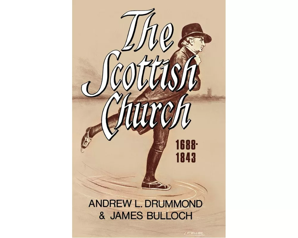 The Scottish Church 1688-1843