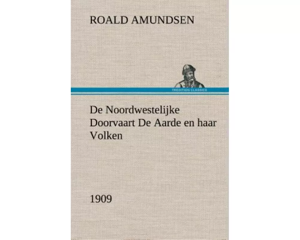 De Noordwestelijke Doorvaart De Aarde en haar Volken, 1909