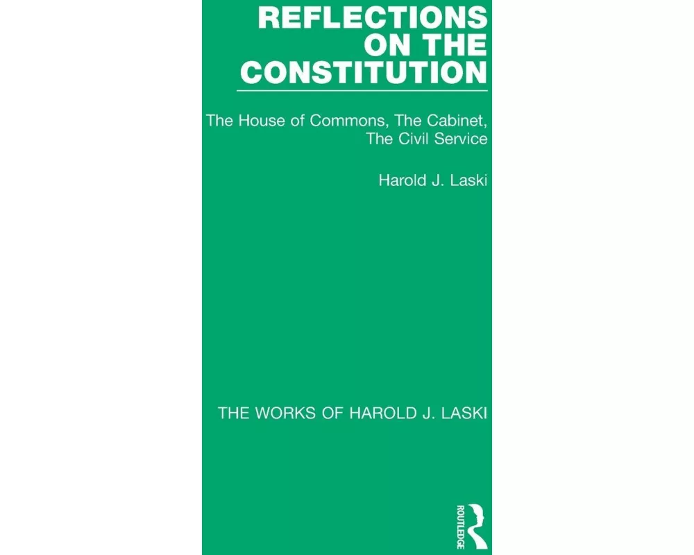 Reflections on the Constitution (Works of Harold J. Laski)
