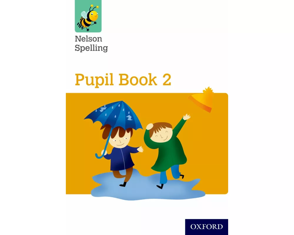 Nelson Spelling Pupil Book 2 Year 2/P3 (Yellow Level)