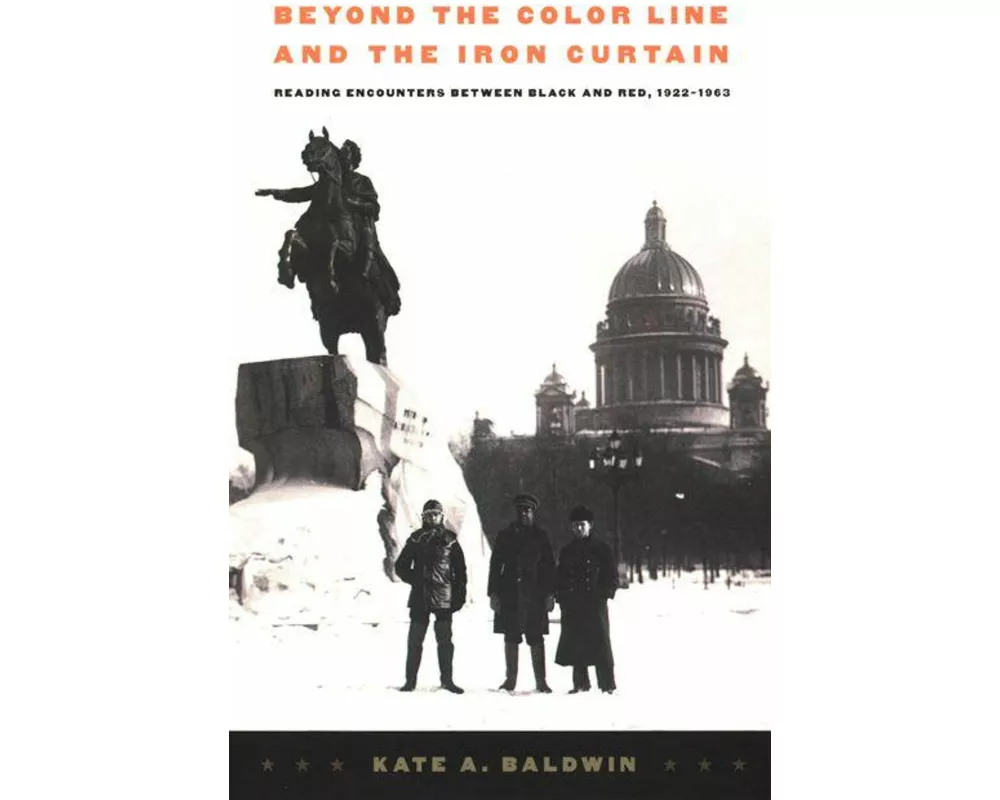 Beyond the Color Line and the Iron Curtain