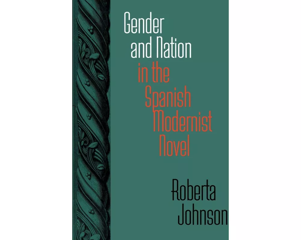 Gender and Nation in the Spanish Modernist Novel