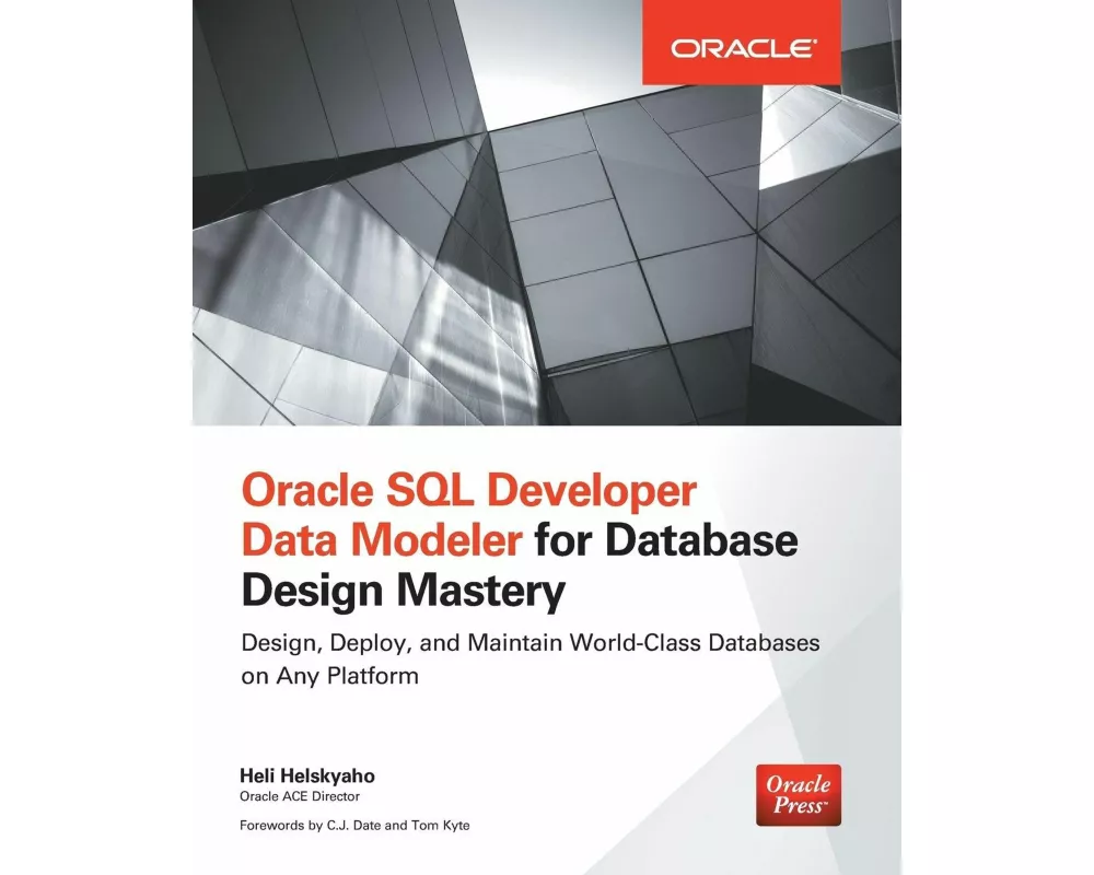 Oracle SQL Developer Data Modeler for Database Design Mastery