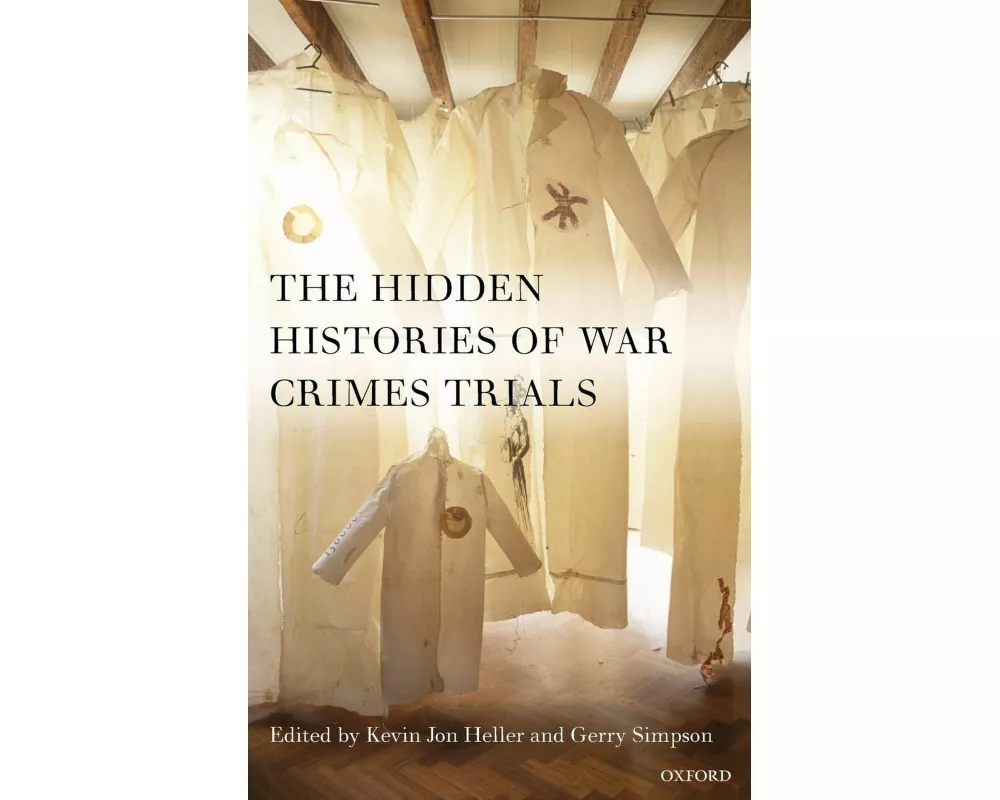 The Hidden Histories of War Crimes Trials