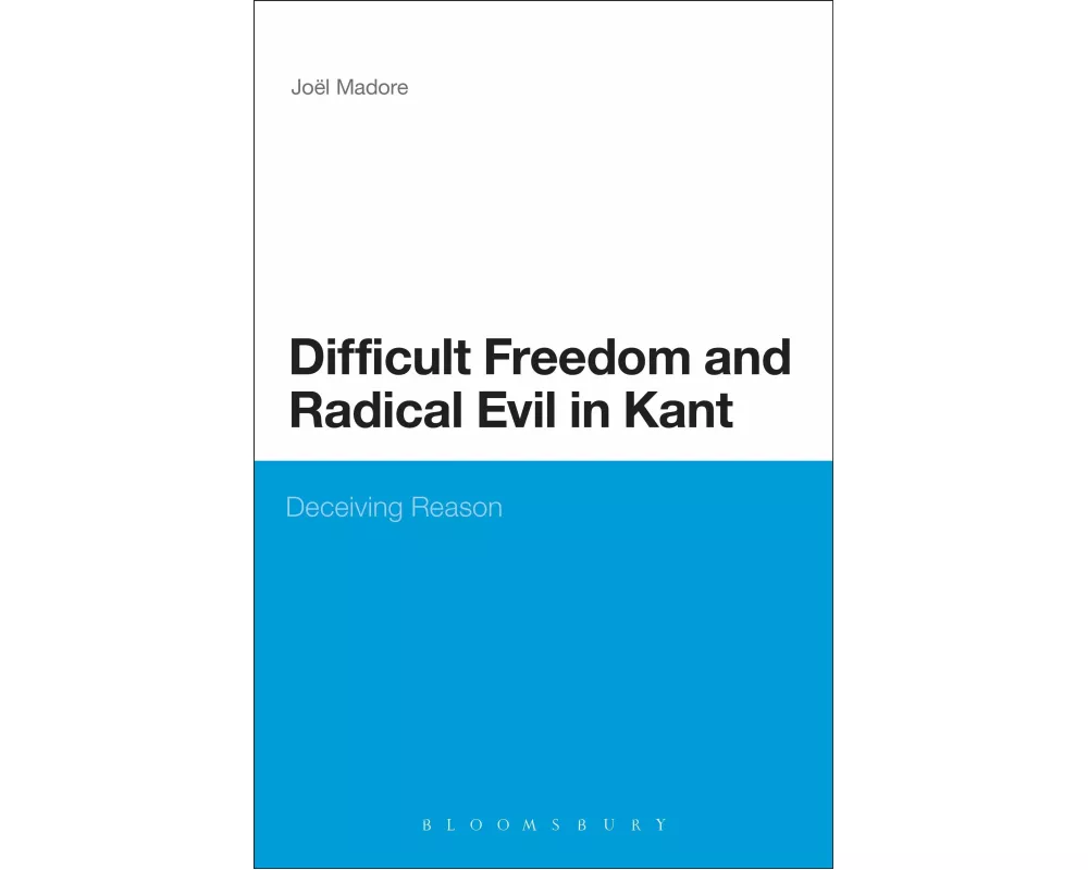 Difficult Freedom and Radical Evil in Kant