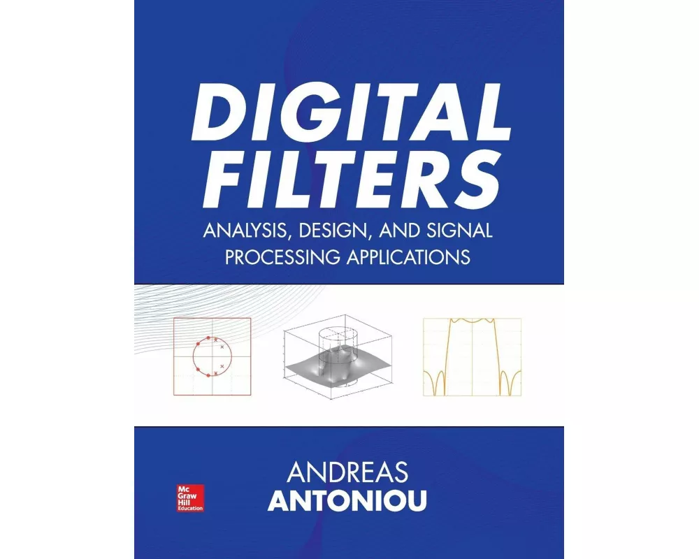 Digital Filters: Analysis, Design, and Signal Processing Applications