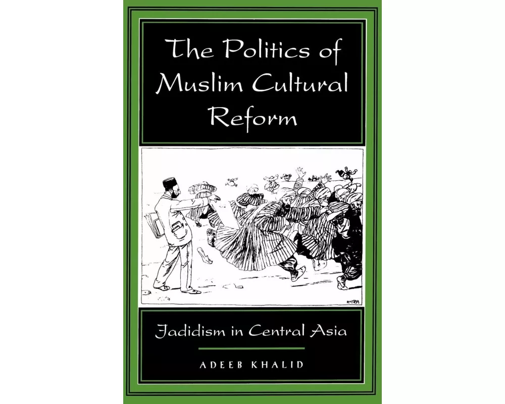 The Politics of Muslim Cultural Reform