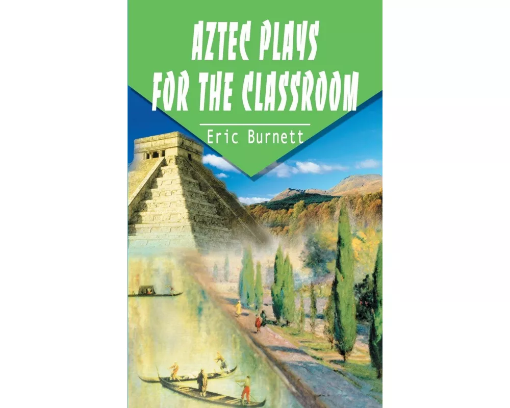 Aztec Plays for the Classroom