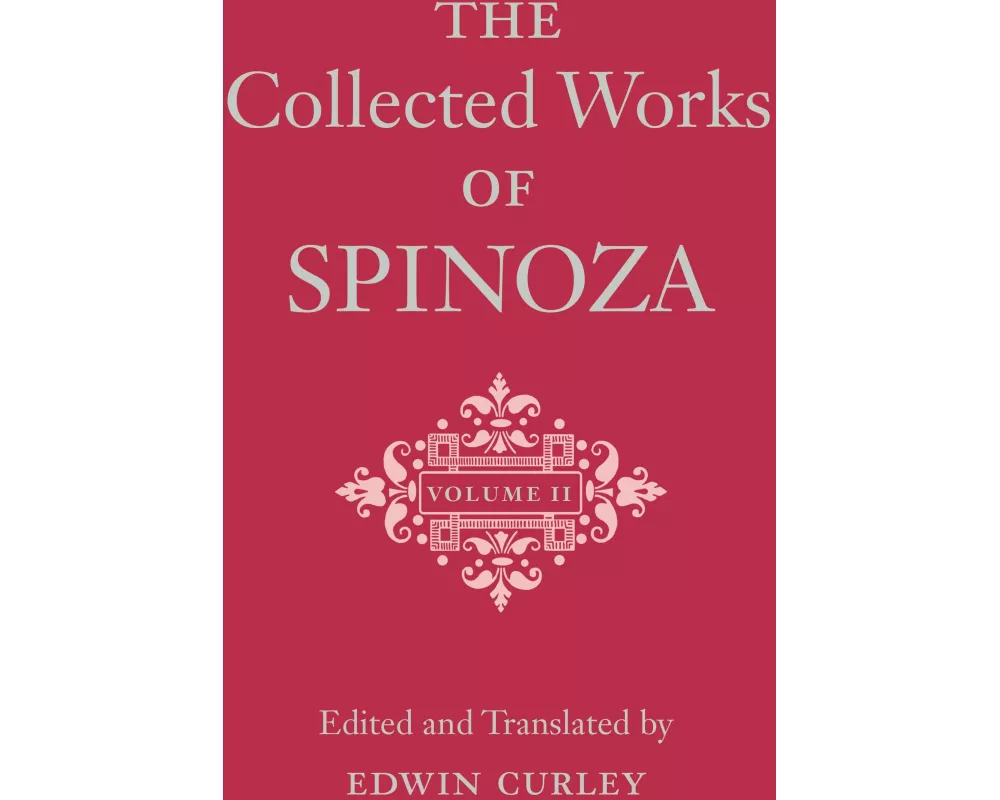 The Collected Works of Spinoza, Volume II