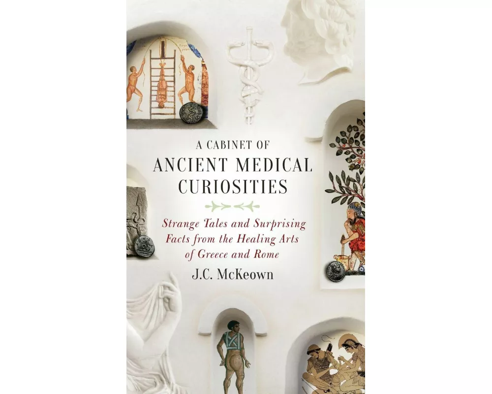 A Cabinet of Ancient Medical Curiosities