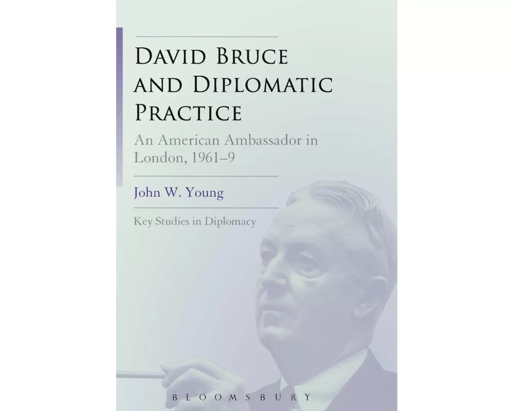 David Bruce and Diplomatic Practice