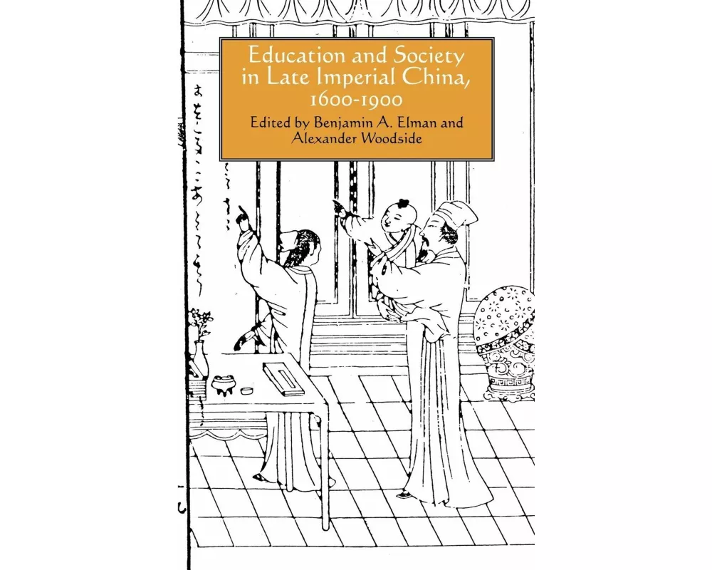 Education and Society in Late Imperial China, 1600-1900
