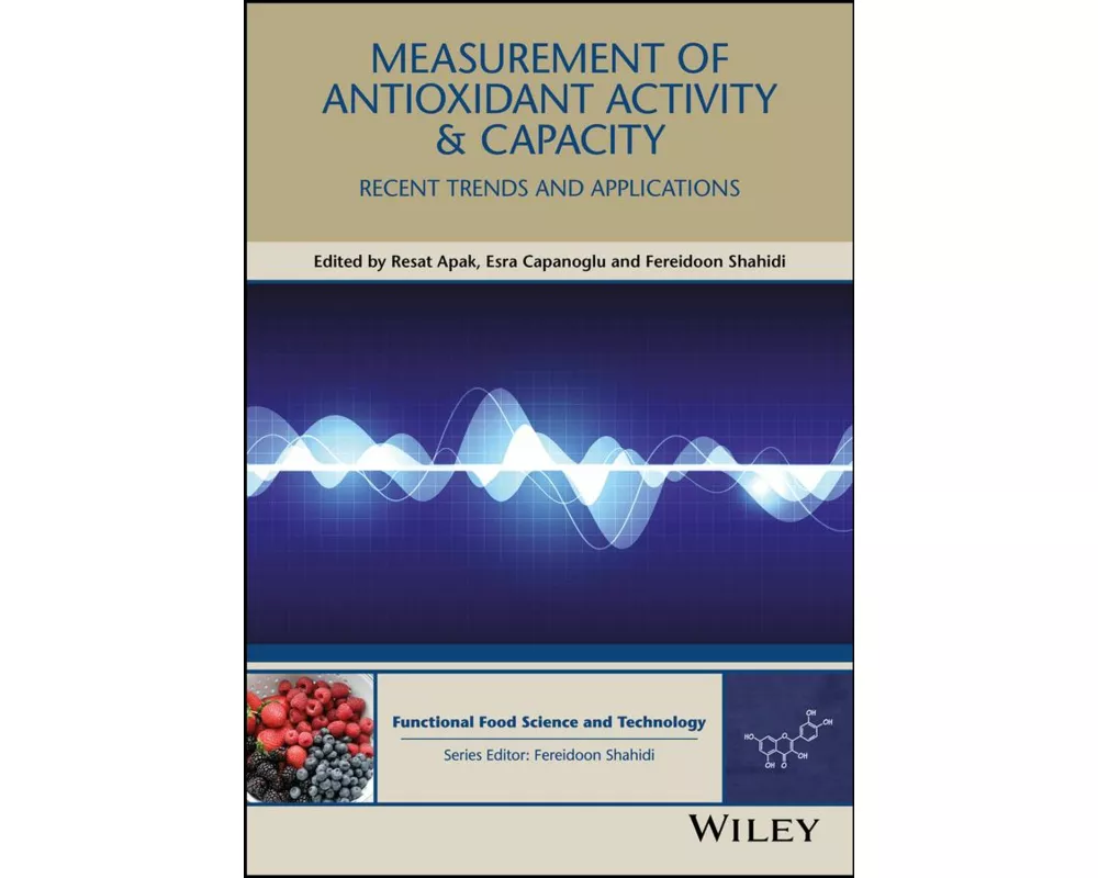 Measurement of Antioxidant Activity and Capacity