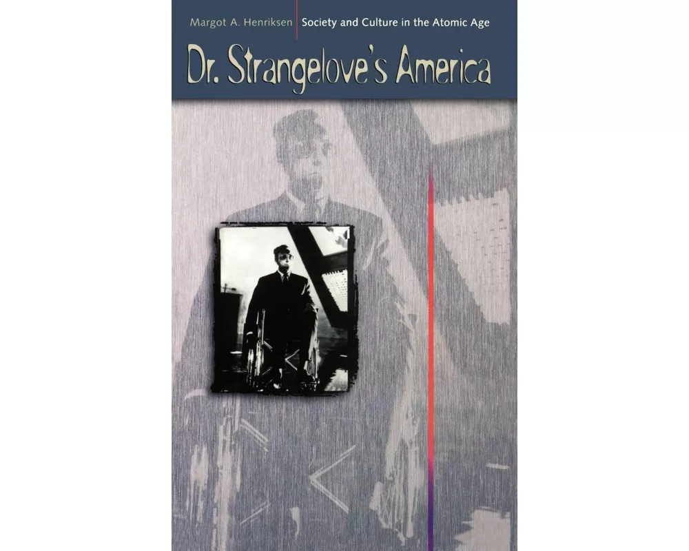 Dr. Strangelove's America