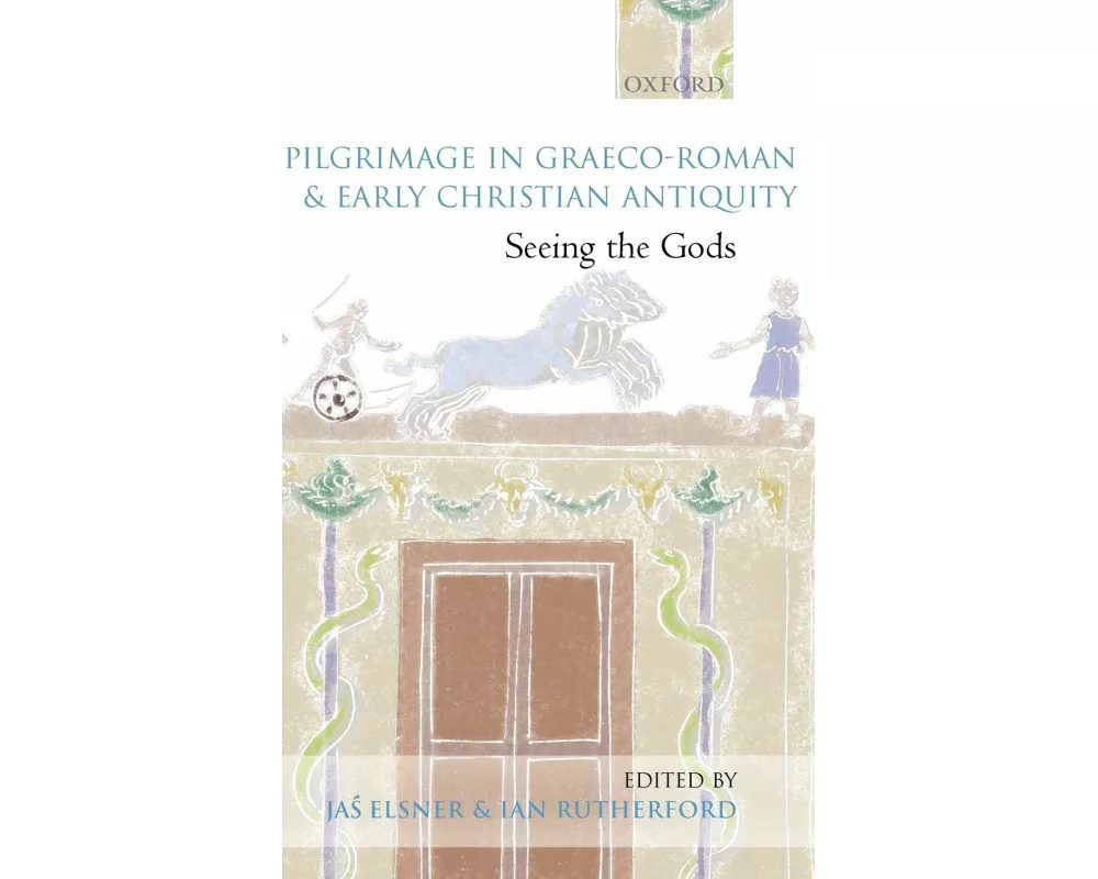 Pilgrimage in Graeco-Roman and Early Christian Antiquity