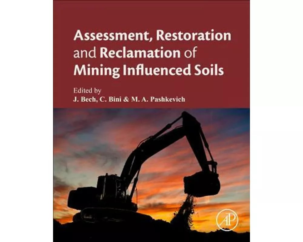 Assessment, Restoration and Reclamation of Mining Influenced Soils