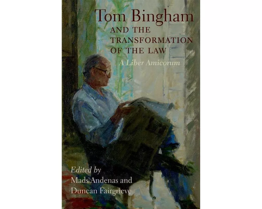Tom Bingham and the Transformation of the Law