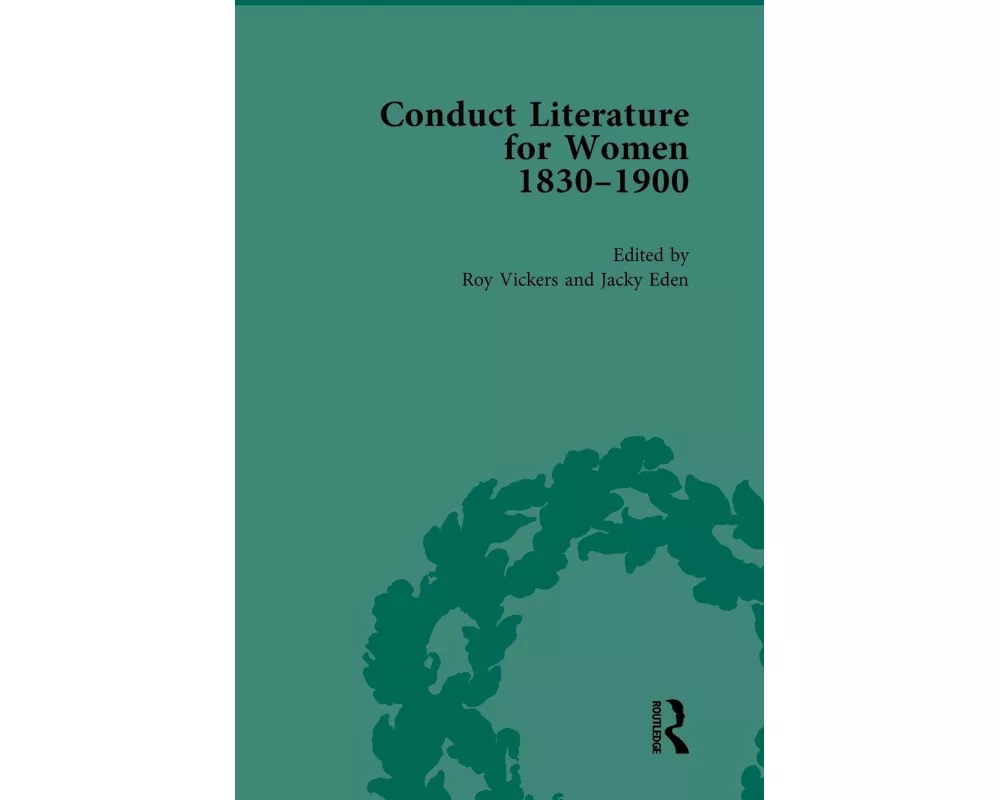 Conduct Literature for Women, Part V, 1830-1900 vol 6