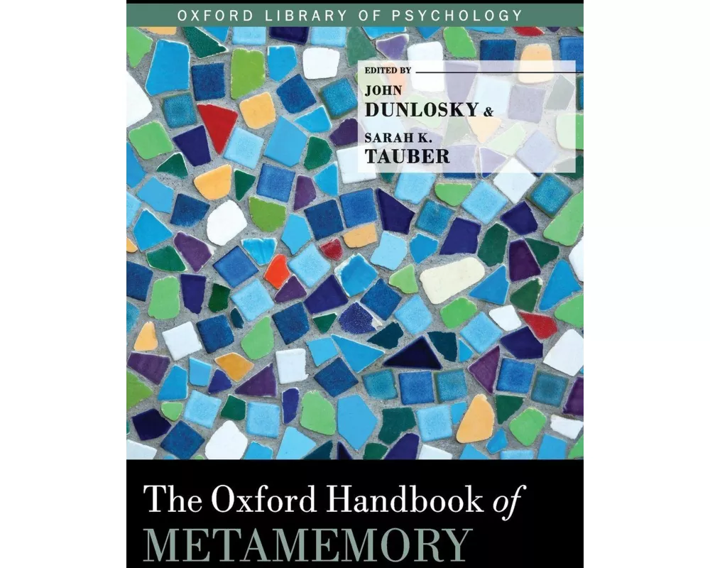 The Oxford Handbook of Metamemory