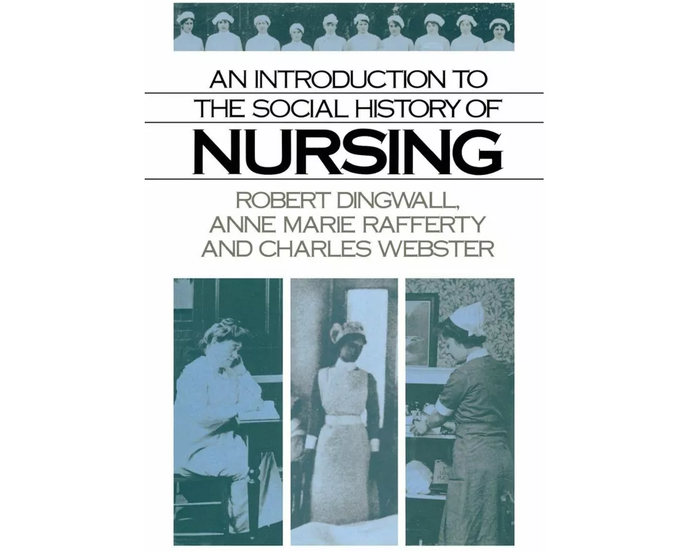 An Introduction to the Social History of Nursing