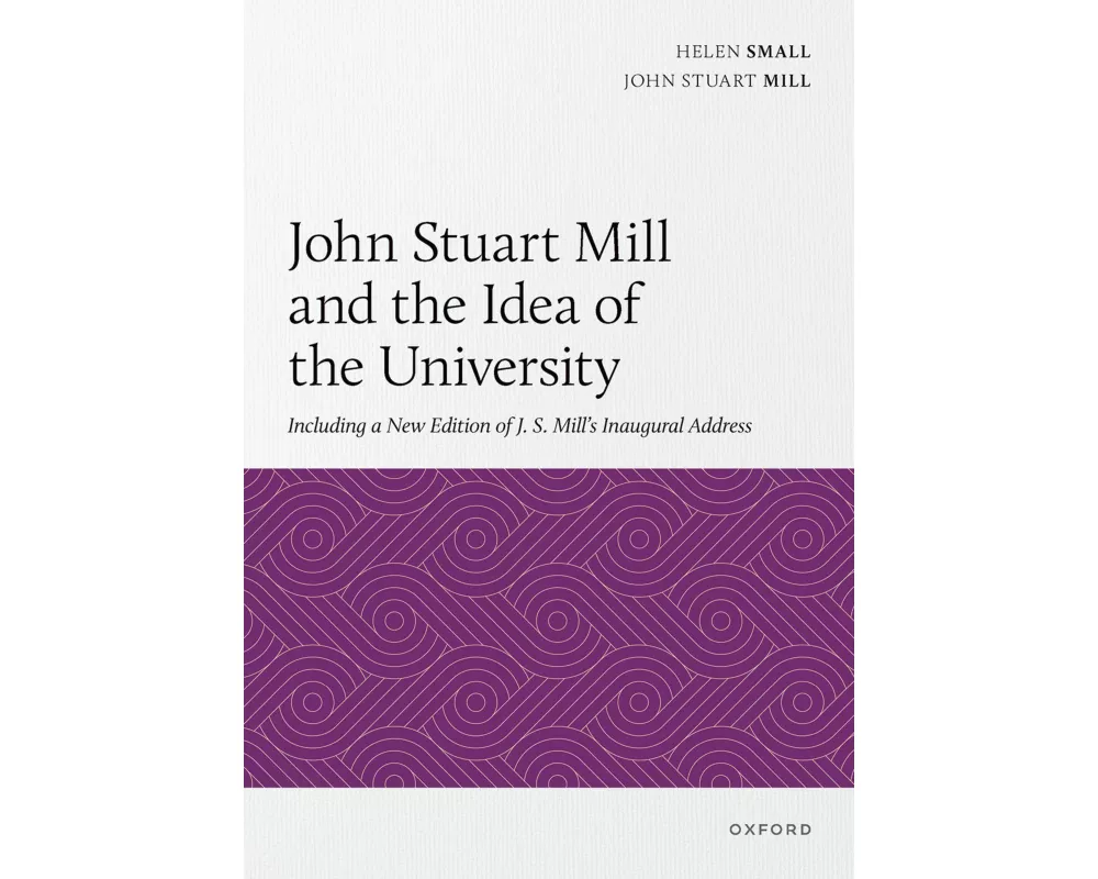 John Stuart Mill and the Idea of the University