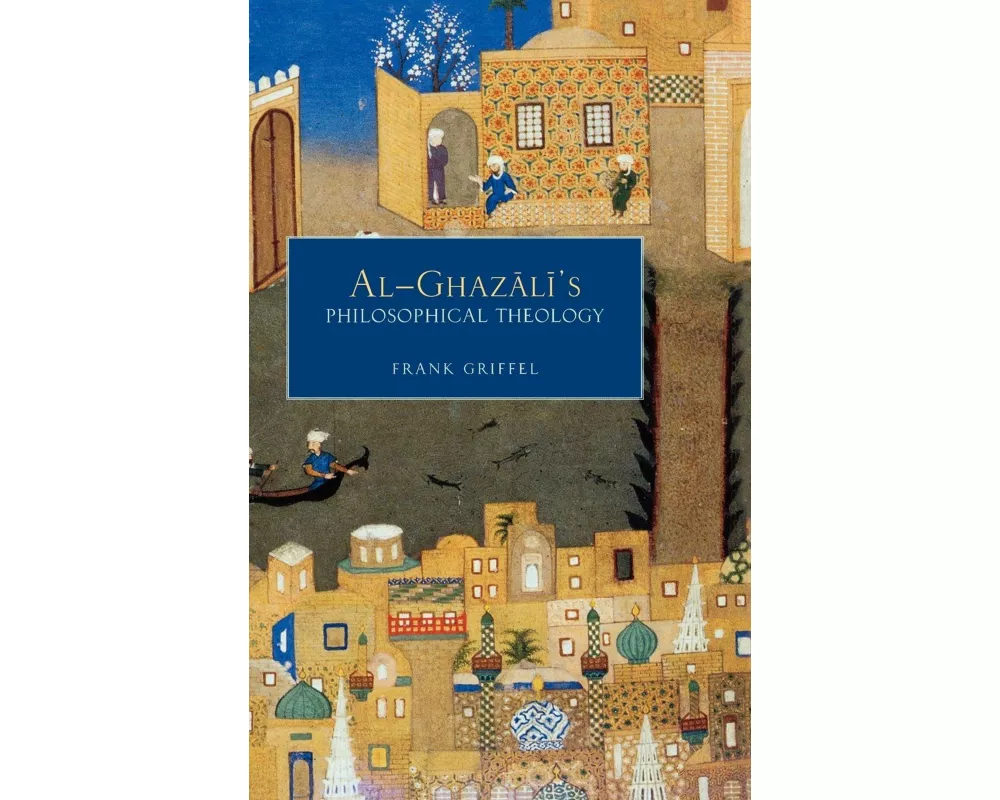 Al- Ghazali's Philosophical Theology