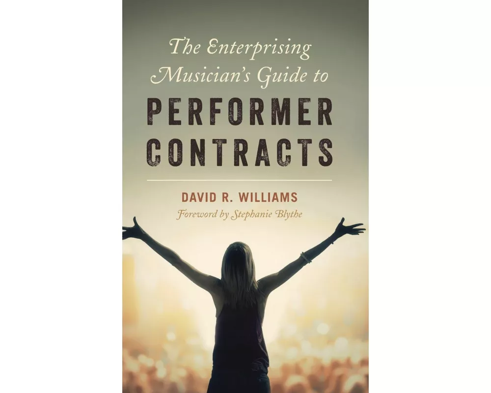 The Enterprising Musician's Guide to Performer Contracts