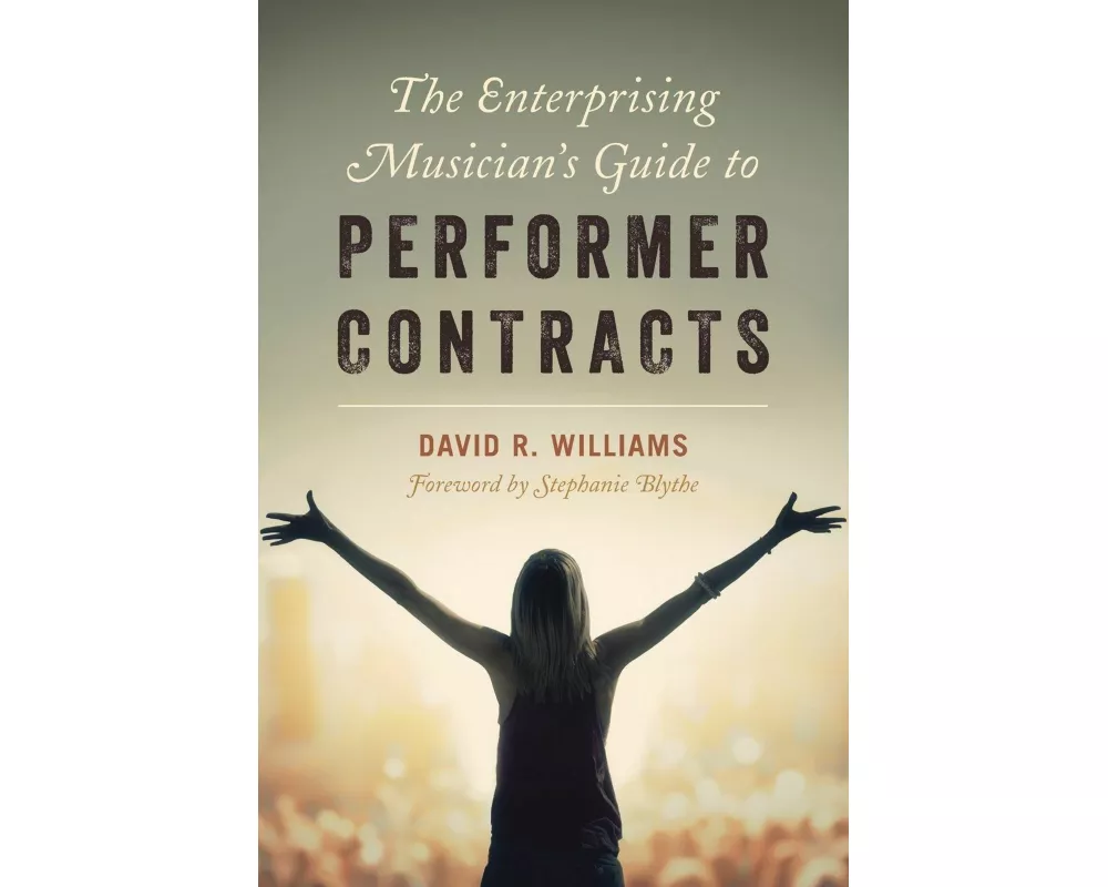 The Enterprising Musician's Guide to Performer Contracts