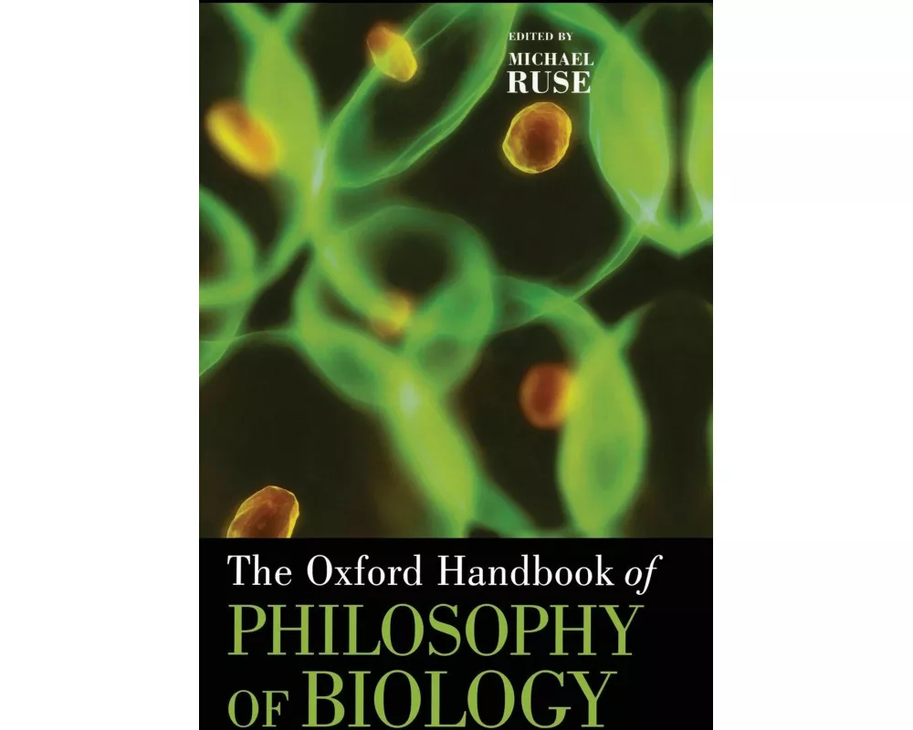 The Oxford Handbook of Philosophy of Biology