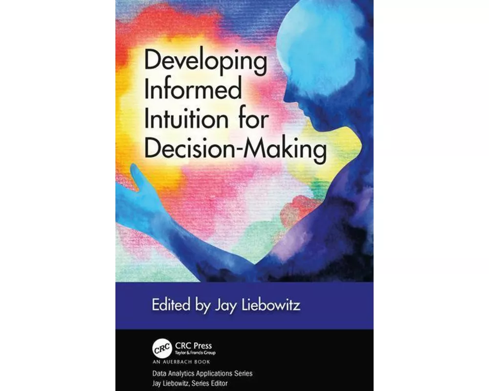 Developing Informed Intuition for Decision-Making