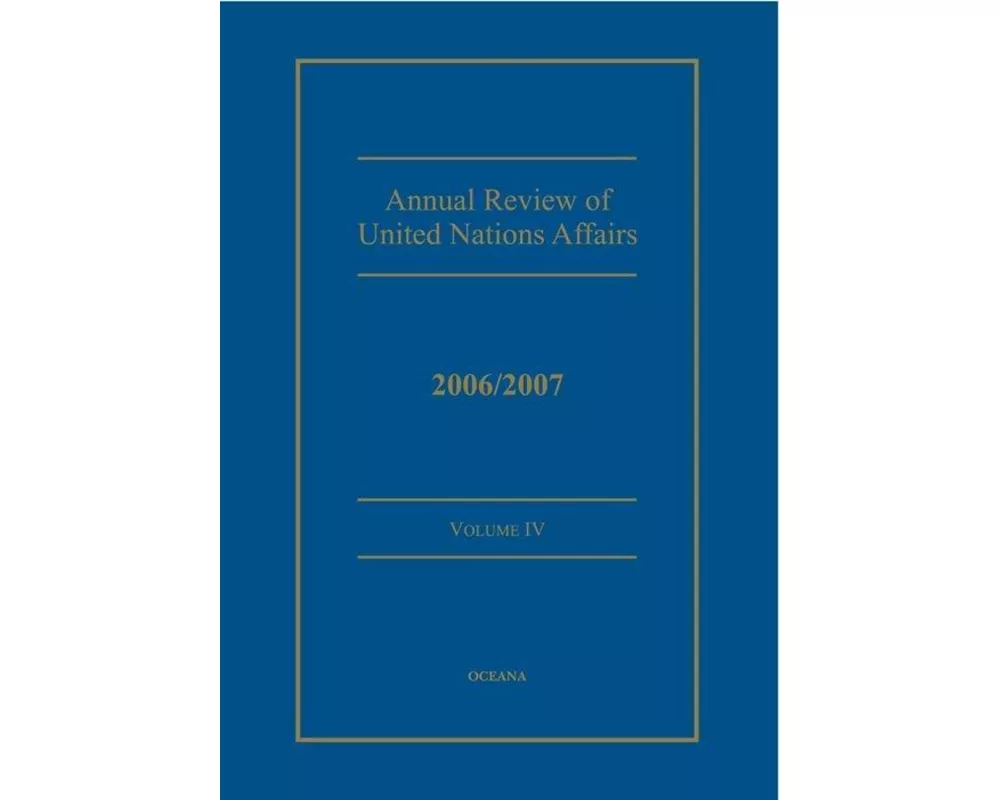 Annual Review of United Nations Affairs 2006/2007 Volume 4