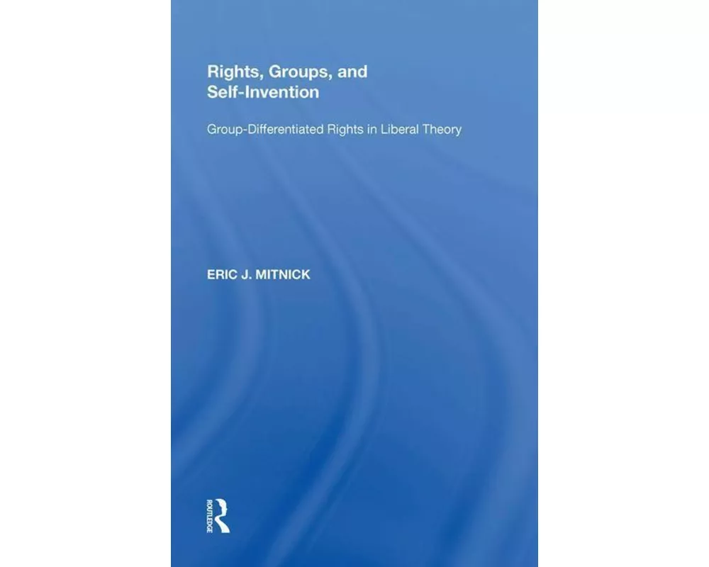 Rights, Groups, and Self-Invention