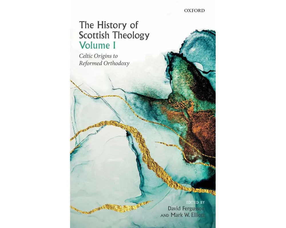 The History of Scottish Theology, Volume I