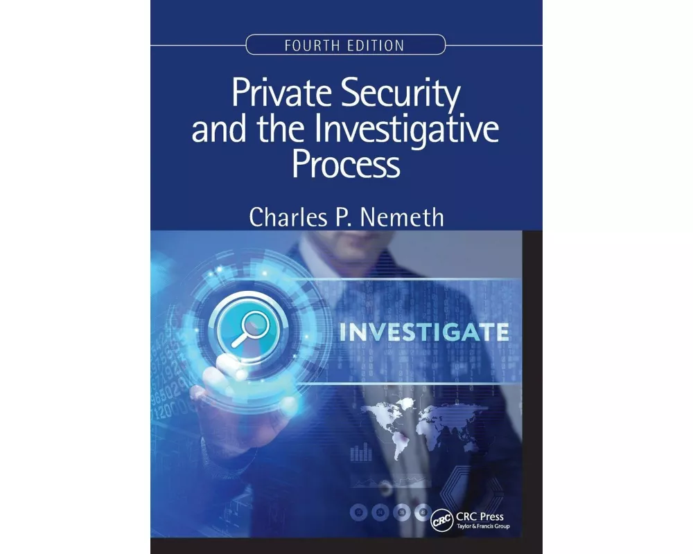 Private Security and the Investigative Process, Fourth Edition
