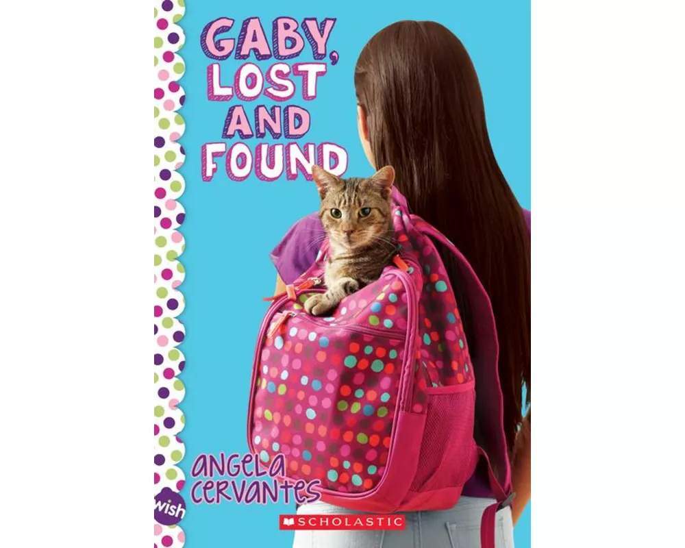 Gaby, Lost and Found: A Wish Novel