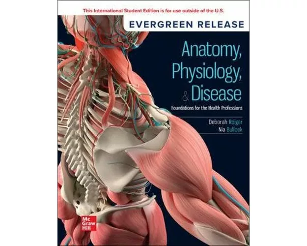 Anatomy, Physiology, & Disease: Foundations the Health Professions: 2026 Release ISE