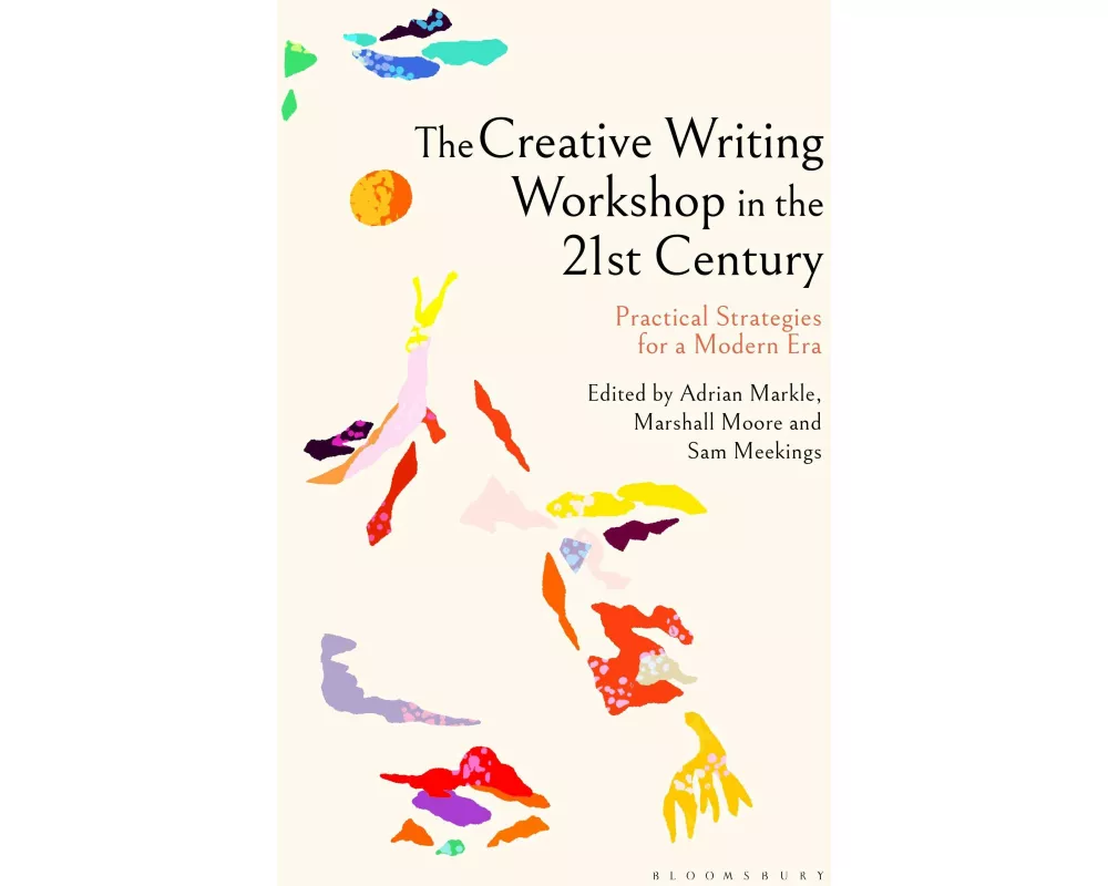 The Creative Writing Workshop in the 21st Century