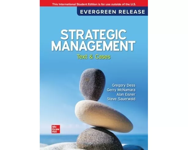 Strategic Management: Text and Cases: 2026 Release ISE