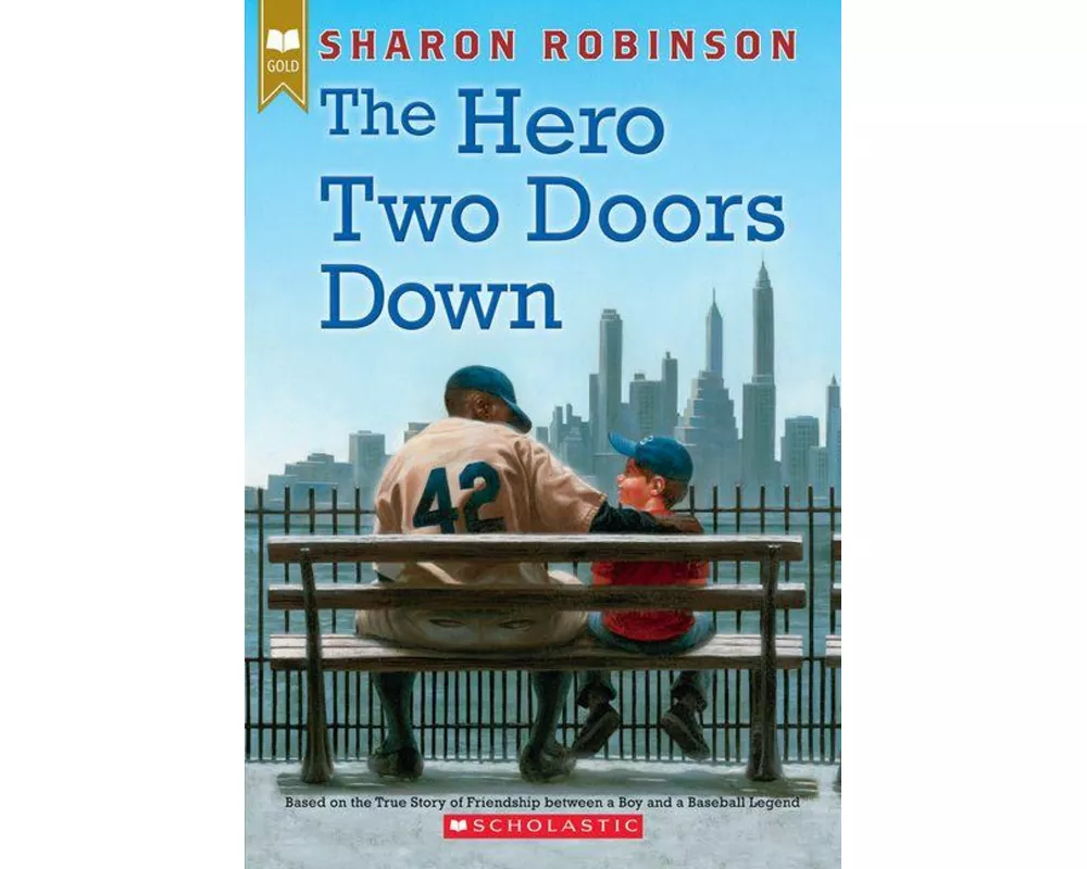 The Hero Two Doors Down: Based on the True Story of Friendship Between a Boy and a Baseball Legend