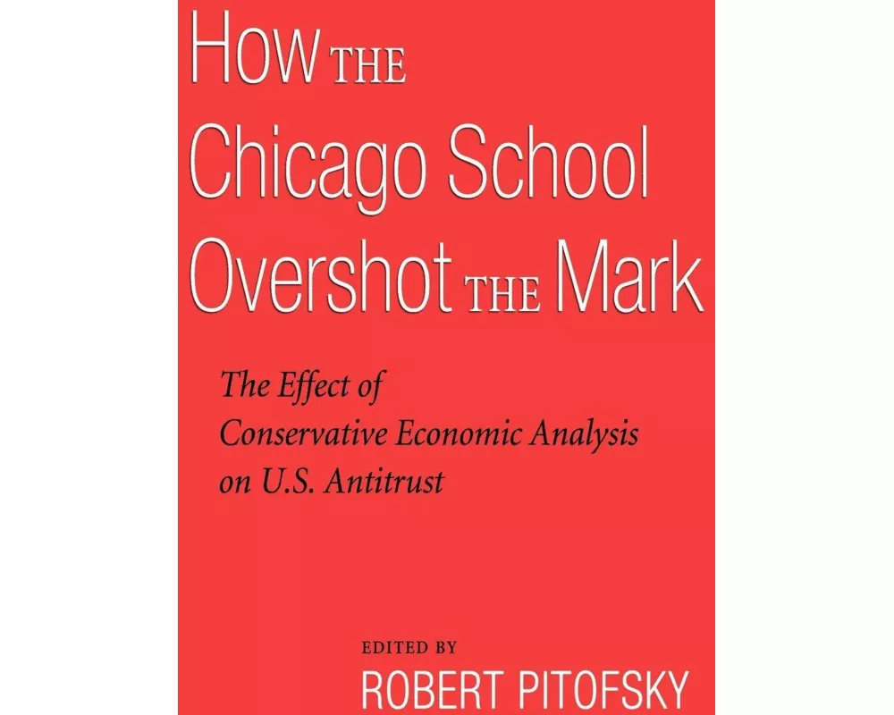 How the Chicago School Overshot the Mark