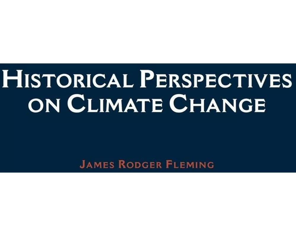 Historical Perspectives on Climate Change