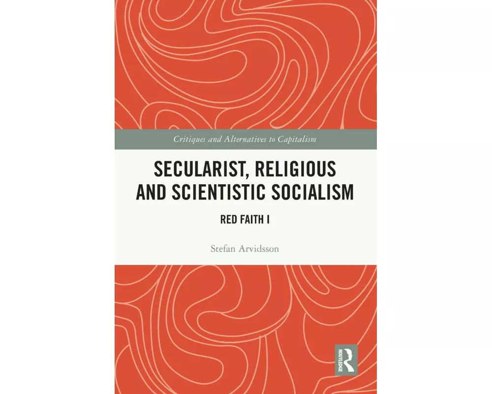 Secularist, Religious and Scientistic Socialism