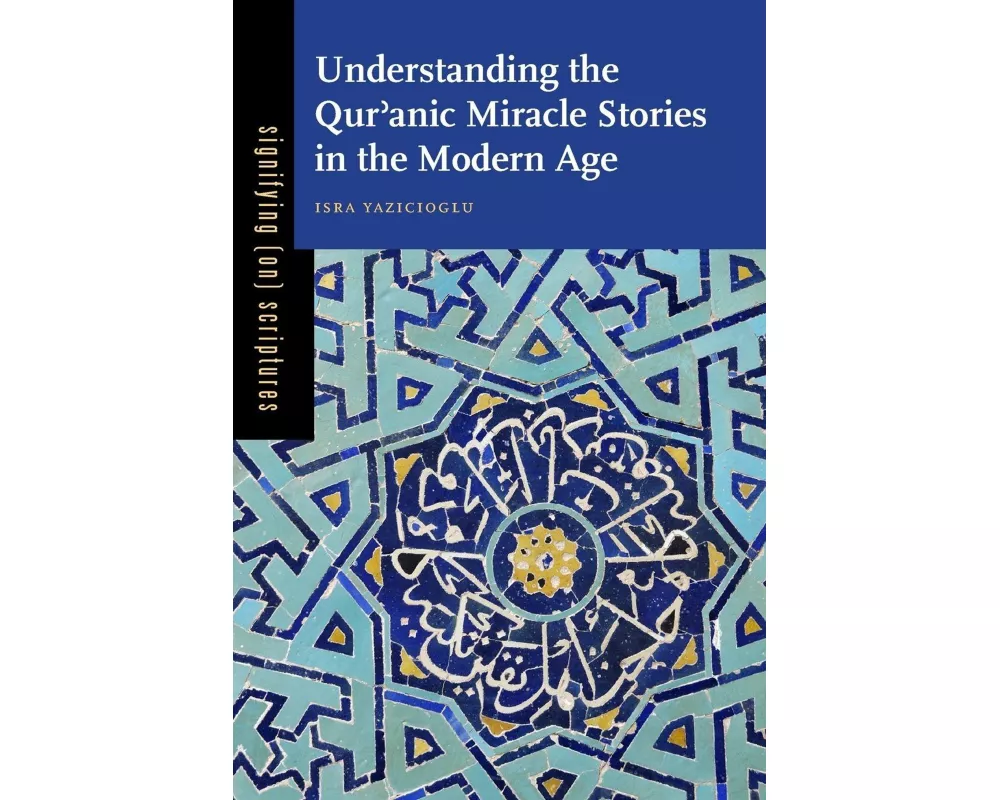Understanding the Qurʾanic Miracle Stories in the Modern Age