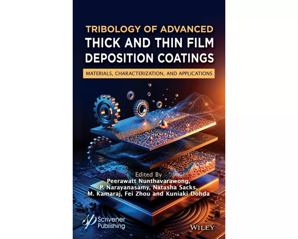 Tribology of Advanced Thick and Thin Film Deposition Coatings