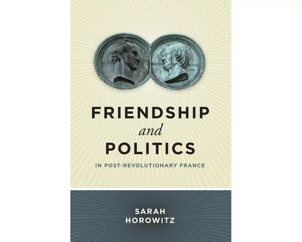 Friendship and Politics in Post-Revolutionary France