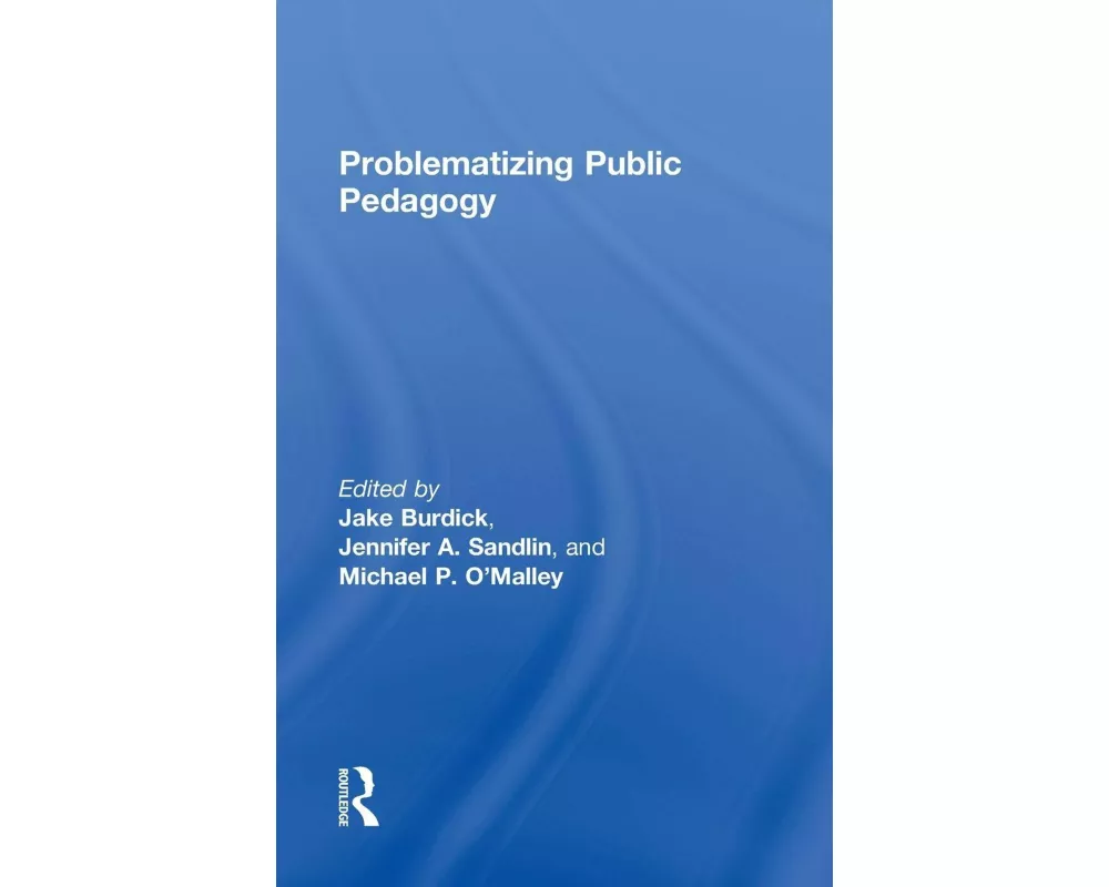 Problematizing Public Pedagogy