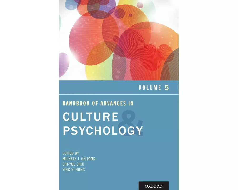 Handbook of Advances in Culture and Psychology, Volume 5