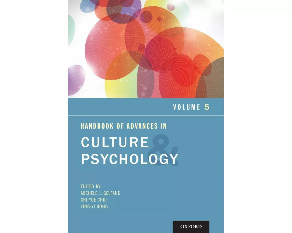 Handbook of Advances in Culture and Psychology, Volume 5
