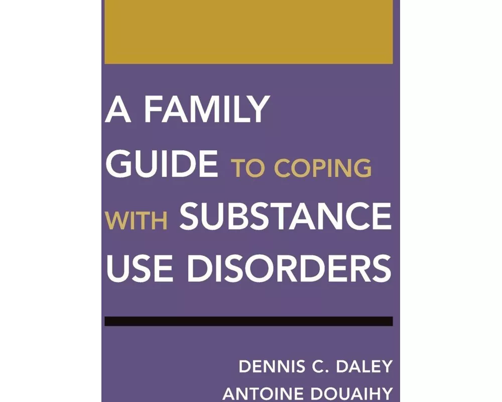 A Family Guide to Coping with Substance Use Disorders