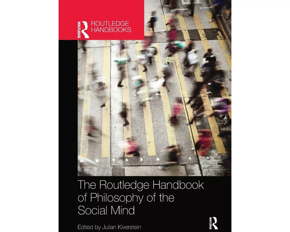 The Routledge Handbook of Philosophy of the Social Mind